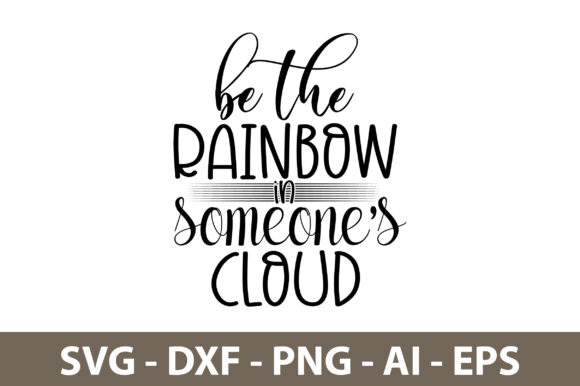 A First Impression of 'Be the Rainbow in Someones Cloud'