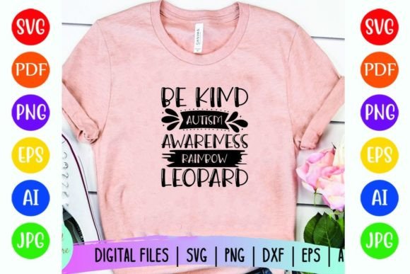 Be Kind Autism Awareness Rainbow Leopard Design for Graphics